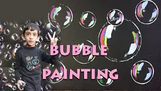 BUBBLE PAINTING