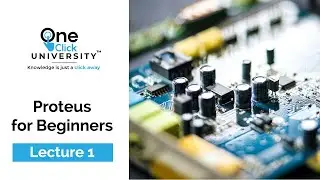 Proteus for Beginners | Proteus Tutorial: Getting Started with PCB Design Theory | Introduction