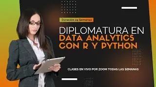 Desarrolla tu profesión con nuestra Diplomatura en Data Analytics con R y Python