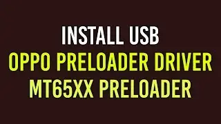 🤯 Install OPPO Preloader Driver the Easy Way! 🤯