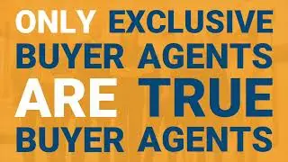 Why Home Buyers Should Consider an Exclusive Buyer Agent