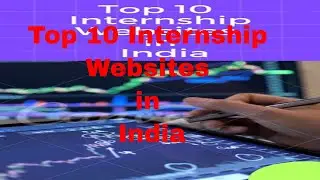 Top 10 internship websites in india | for students