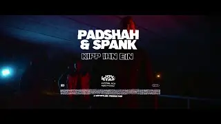 PADSHAH x SPANK - KIPP IHN EIN (prod. by Padshah)