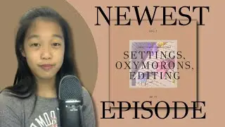 Newest Podcast Episode - Setting descriptions, Oxymorons, and editing your writing!