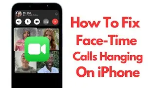 How To Fix Face-time Calls Hanging Up On iPhone 2024