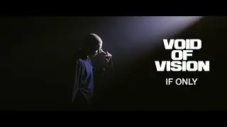 Void Of Vision - If Only [Official Music Video]