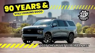 2025 Chevrolet Suburban RST // THE Longest Running Nameplate in Automotive History Turns 90