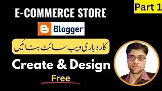 How to Create E commerce Store on Blogger [ Urdu/Hindi ]