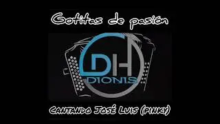 Dionis Herrera .Gotitas de pasión