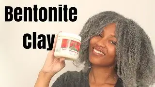 Cleaning My Natural Hair & Scalp with Bentonite Clay