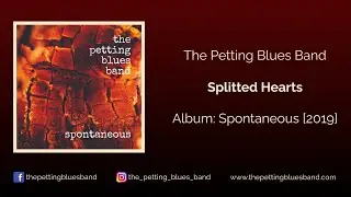 The Petting Blues Band - 9) Splitted Hearts - Album: Spontaneous [2019]