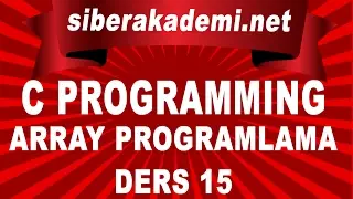 C Programming Array Programlama - Ders 15