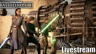 Star Wars Battlefront 2 Livestream