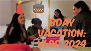 Bday Vacation: Vlog 8/21