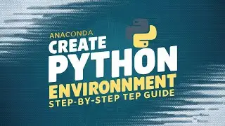 3. How to Create a Python Environment in Anaconda Prompt | Step-by-Step Tutorial | Complete Guide