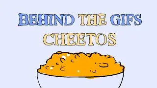 Behind The GIFs - Cheetos