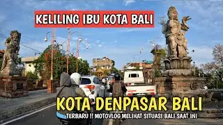 THE NEWEST ATMOSPHERE OF THE CAPITAL OF BALI !! DENPASAR CITY BALI