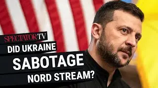 Nord Stream explosion: what did Zelensky know? Owen Matthews on Spectator TV