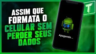 COMO FORMATAR O CELULAR SEM PERDER NADA!