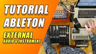 Tutorial Ableton - External Audio & Instrument + Bonus Sidechain