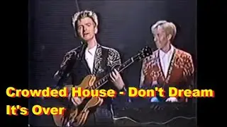 Crowded House - Don't Dream It's Over  - (SOM ESTÉREO)