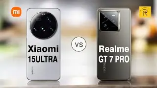 Xiaomi 15 Ultra 5G vs Realme GT 7 Pro 5G
