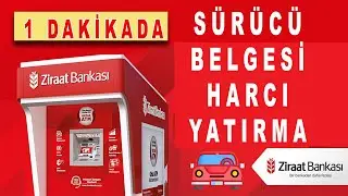 SÜRÜCÜ BELGESİ Harcı Yatırma. EHLİYET HARCI Yatırma