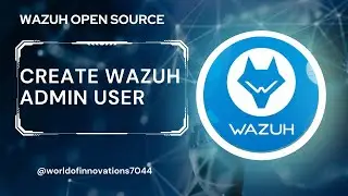 Create Wazuh Admin User | Admin | Wazuh SIEM | Permissions