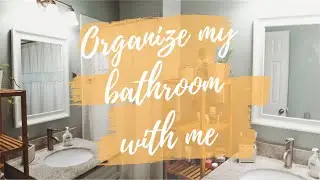 Organize my bathroom with me! | Ashley Durham 2020