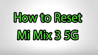 How to Hard Reset Mi Mix 3 5G - Pattern Unlock
