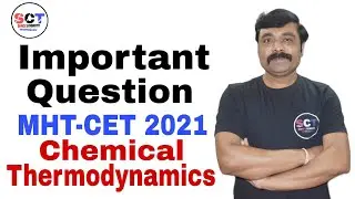 Important Questions MHT-CET 2021 Exam # Chemical Thermodynamics