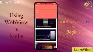 Kotlin Tutorial: Display Web Content in Your Android App | 