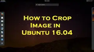 How to Crop Image in Ubuntu