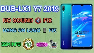 DUB-LX1 Y7 2019 || NO SOUND || LOGO ON HANG || BRICK FIX || EFT + HYDRA TOOL by GSM_iNFO