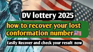 How to recover DV lottery conformation number if you lost or forgot ?