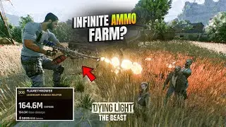 Dying Light The Beast – New Best Flamethrower Ammo Farm Method Revealed! (Unlimited Ammo Fast)