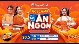 Ngày Hội ShopeeFood 20.05 - Một Chạm Là Ăn Ngon