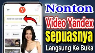 Cara Baru Membuka Dan Menonton video Viral Yandex Di Google Chrome Androidl