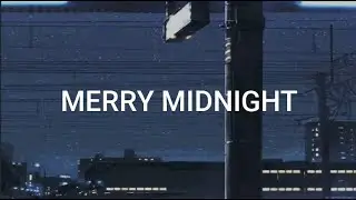 Merry Midnight - Numcha x Kuo (Sunset Rollercoaster) |lyrics