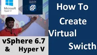 Lecture 36 How to Create and Manage Virtual Switches in Detail with Lab