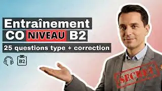 TCF IRN B2 – Entraînement Compréhension Orale : 25 questions type avec correction détaillée