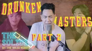 DRUNKEN MASTERS PART 2