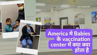 American vaccination center | Baby vaccine in US | American healthcare | USA health system 2024
