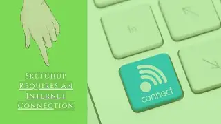 #23 Sketchup Requires an Internet Connection Problem