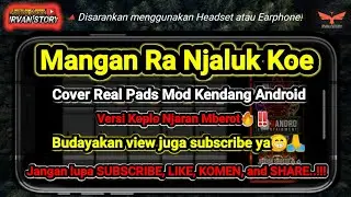 Mangan Ra Njalok Koe || Real Pads Mod Kendang Android ( Cover ) Versi Koplo Njaran Mberot🔥‼️