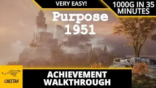 Purpose 1951 - Achievement Walkthrough (1000G IN 35 MINUTES) VERY EASY!