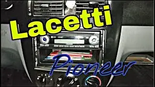 Меняем штатную магнитолу Лачетти . Pioneer MVH