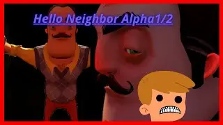 Prvýkrát hrajem staré  Hello Neighbor verzie. Hello Neighbor Alpha 1 a 2