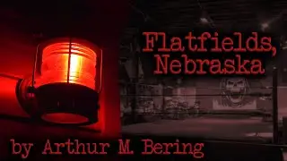 Flat Fields, Nebraska - by Arthur M. Bering (Psychological Horror)