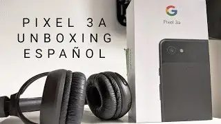 Unboxing Google pixel 3a español [2019]